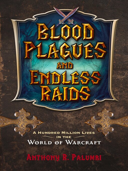 Title details for Blood Plagues and Endless Raids by Anthony R. Palumbi - Available